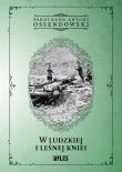 W ludzkiej i leśnej kniei. Autor: Ossendowski Antoni Ferdynand. Dadada.pl Okładka książki W ludzkiej i leśnej kniei