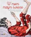 W moim małym świecie. Autor: Sandrine Bonini. Dadada.pl Okładka książki W moim małym świecie