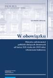 Okładka książki W obowiązku Historia codzienności polskich służących domowych od końca XIX wieku do 1939 roku: reko