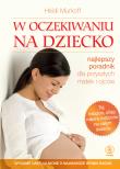 W oczekiwaniu na dziecko w.8/2022 zmienione. Autor: Heidi Murkoff, Magdalena Hermanowska. Dadada.pl Okładka książki W oczekiwaniu na dziecko w.8/2022 zmienione