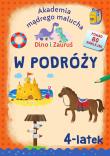 W podróży. Dino i Zauruś 4-latek. Akademia mądrego malucha. Autor: Emilia Matyka, Brydak Piotr. Dadada.pl Okładka książki W podróży. Dino i Zauruś 4-latek. Akademia mądrego malucha