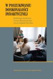 W poszukiwaniu doskonałości dydaktycznej. Autor: Opracowanie zbiorowe. Dadada.pl Okładka książki W poszukiwaniu doskonałości dydaktycznej