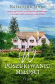 W poszukiwaniu miłości. Autor: Katarzyna Janus. Dadada.pl Okładka książki W poszukiwaniu miłości
