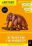 W pustyni i w puszczy. Lektury z opracowaniem. Autor: Henryk Sienkiewicz, Butkiewicz Elżbieta. Dadada.pl Okładka książki W pustyni i w puszczy. Lektury z opracowaniem
