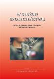W służbie społeczeństwu. Polska w obronie praw.... Autor:   Praca zbiorowa. Dadada.pl Okładka książki W służbie społeczeństwu. Polska w obronie praw...