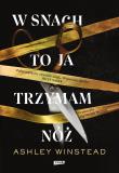 W snach to ja trzymam nóż. Autor: Ashley Winstead, Agnieszka Brodzik. Dadada.pl Okładka książki W snach to ja trzymam nóż