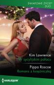 W sycylijskim pałacu / Romans z księżniczką. Autor: Lawrence Kim, Pippa Roscoe. Dadada.pl Okładka książki W sycylijskim pałacu / Romans z księżniczką