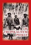 W tropikalnym piekle. Autor: Gęsior Kacper Jan. Dadada.pl Okładka książki W tropikalnym piekle