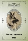 Wacek i jego pies. Autor: Ossendowski Antoni Ferdynand. Dadada.pl Okładka książki Wacek i jego pies