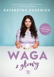 Waga z głowy. Autor: Katarzyna Kucewicz. Dadada.pl Okładka książki Waga z głowy