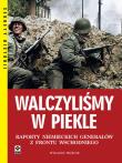 Walczyliśmy w piekle. Autor: Tsouras Peter. Dadada.pl Okładka książki Walczyliśmy w piekle