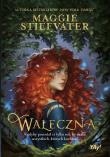 Waleczna. Autor: Maggie Stiefvater. Dadada.pl Okładka książki Waleczna