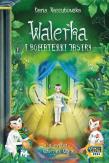 Walerka i bohaterki Jastry. Autor: Kaszubowska Daria. Dadada.pl Okładka książki Walerka i bohaterki Jastry