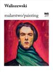 Waliszewski. Malarstwo. Autor: Światosław Lenartowicz. Dadada.pl Okładka książki Waliszewski. Malarstwo