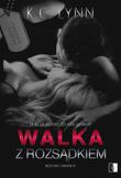 Walka z rozsądkiem. Autor: K.C. LYNN. Dadada.pl Okładka książki Walka z rozsądkiem