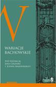 Wariacje Bachowskie. Autor: Grzanka Jan, Majewski Józef. Dadada.pl Okładka książki Wariacje Bachowskie