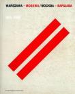 Warszawa - Moskwa. Autor: red. Maria Poprzęcka, Lidia Jowlewa. Dadada.pl Okładka książki Warszawa - Moskwa