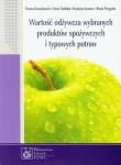 Wartość odżywcza wybranych produktów spożywczych i typowych potraw. Autor: Hanna Kunachowicz, Irena Nadolna, Krystyna Iwanow. Dadada.pl Okładka książki Wartość odżywcza wybranych produktów spożywczych i typowych potraw