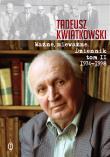 Ważne, nieważne. Dziennik tom II 1974-1998. Autor: Tadeusz Kwiatkowski. Dadada.pl Okładka książki Ważne, nieważne. Dziennik tom II 1974-1998