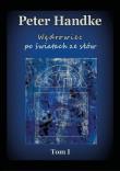 Wędrowiec po światach ze słów. Autor: Handke Peter. Dadada.pl Okładka książki Wędrowiec po światach ze słów