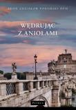 Wędrując z aniołami. Autor: Pokorski Leon Zdzisław. Dadada.pl Okładka książki Wędrując z aniołami