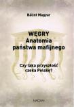 Węgry anatomia państwa mafijnego. Autor: Magyar Balint. Dadada.pl Okładka książki Węgry anatomia państwa mafijnego