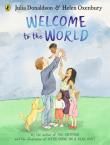 Welcome to the World. Autor: Donaldson 	Julia. Dadada.pl Okładka książki Welcome to the World