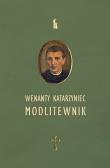Okładka książki Wenanty Katarzyniec. Modlitewnik