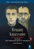 Okładka książki Wenanty Katarzyniec oczami św. M. M. Kolbego
