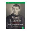 Okładka książki Wenanty Katarzyniec. Życie pisane różańcem