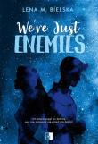 We’re Just Enemies. Autor: Lena M. Bielska. Dadada.pl Okładka książki We’re Just Enemies