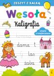 Wesoła kaligrafia Literki z księżniczkami. Autor: Opracowanie zbiorowe. Dadada.pl Okładka książki Wesoła kaligrafia Literki z księżniczkami