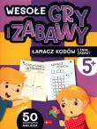 Wesołe gry i zabawy. Łamacz kodów i inne zabawy. Autor: Opracowanie zbiorowe. Dadada.pl Okładka książki Wesołe gry i zabawy. Łamacz kodów i inne zabawy