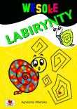 Wesołe labirynty. Autor: Wileńska Agnieszka. Dadada.pl Okładka książki Wesołe labirynty