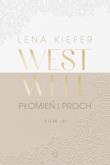 Westwell T.3 Płomień i proch. Autor: Lena Kiefer. Dadada.pl Okładka książki Westwell T.3 Płomień i proch