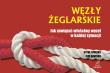 Węzły żeglarskie. Jak zawiązać właściwy węzeł w każdej sytuacji. Autor: Judkins Steve, Tim Davison. Dadada.pl Okładka książki Węzły żeglarskie. Jak zawiązać właściwy węzeł w każdej sytuacji