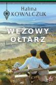 Wężowy ołtarz. Autor: Halina Kowalczuk. Dadada.pl Okładka książki Wężowy ołtarz