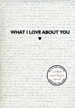 Opakowanie What I Love About You