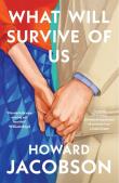 What Will Survive of Us. Autor: Jacobson Howard. Dadada.pl Okładka książki What Will Survive of Us