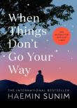 When Things Don’t Go Your Way. Autor: Sunim Haemin. Dadada.pl Okładka książki When Things Don’t Go Your Way