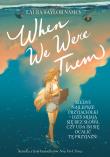 When We Were Them. Autor: Namey Laura T.. Dadada.pl Okładka książki When We Were Them
