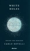 White Holes. Autor: Carlo Rovelli. Dadada.pl Okładka książki White Holes