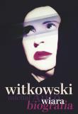 Wiara. Autobiografia. Autor: Witkowski Michał. Dadada.pl Okładka książki Wiara. Autobiografia
