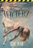 Wicierz. Autor: M.M. Perr. Dadada.pl Okładka książki Wicierz