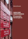 Wieczni prezydenci. Przypadek Świnoujścia. Autor: Drzonek Maciej. Dadada.pl Okładka książki Wieczni prezydenci. Przypadek Świnoujścia