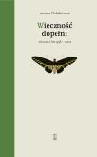 Okładka książki Wieczność dopełni. Wiersze z lat 1958-2002