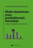 Okładka książki Wiedza ekonomiczna, praca, przedsiębiorczość..