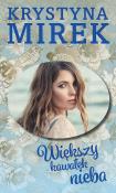 Większy kawałek nieba. Autor: Mirek Krystyna. Dadada.pl Okładka książki Większy kawałek nieba