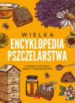 Wielka encyklopedia pszczelarstwa. Autor: Opracowanie zbiorowe. Dadada.pl Okładka książki Wielka encyklopedia pszczelarstwa