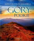 Wielka ilustrowana księga. Góry polskie. Autor: Barbara Zygmańska. Dadada.pl Okładka książki Wielka ilustrowana księga. Góry polskie